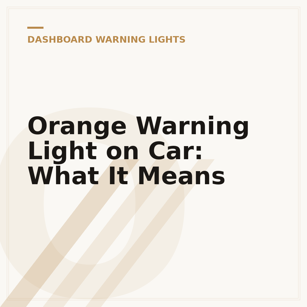Orange Warning Light on Car: What It Means