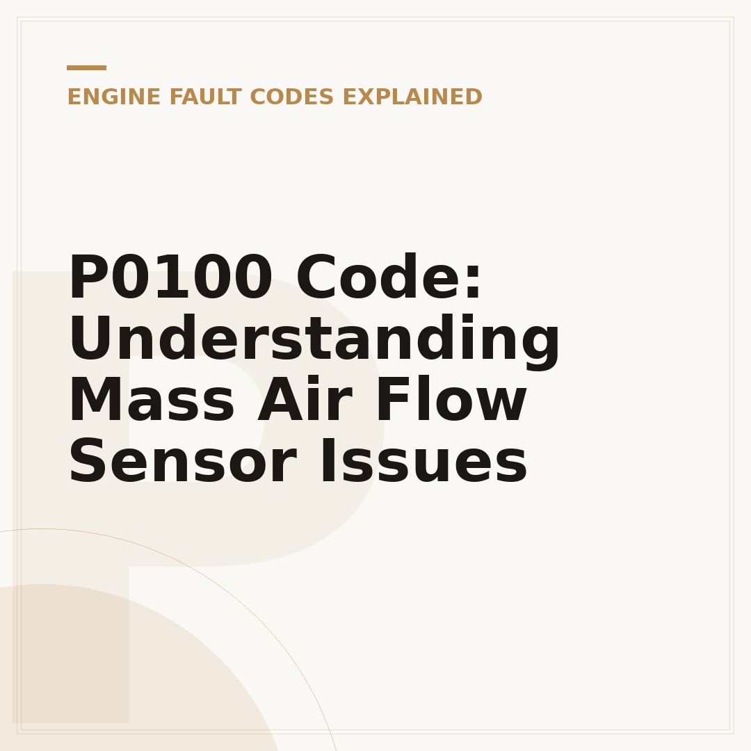 P0100 Code: Understanding Mass Air Flow Sensor Issues