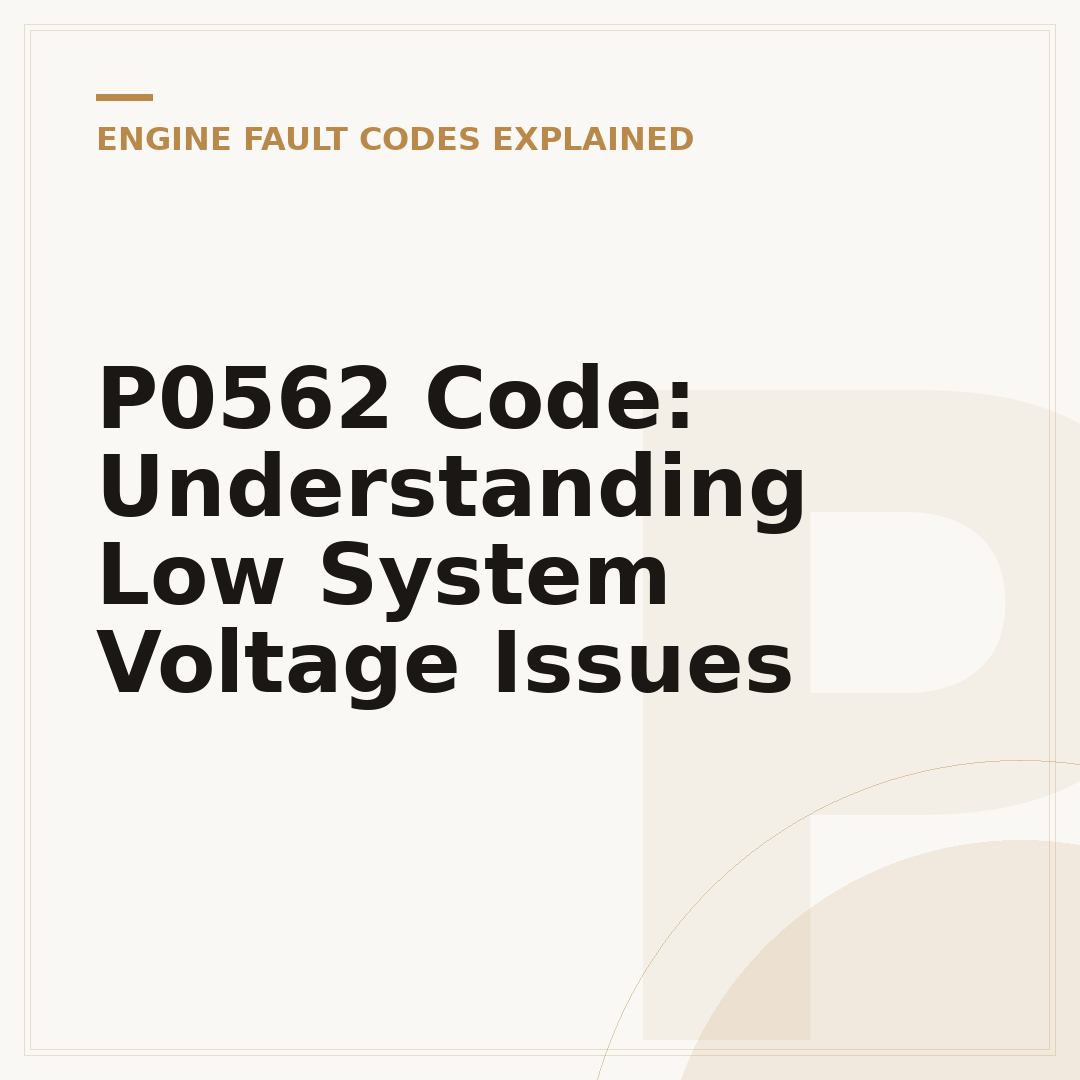 P0562 Code: Understanding Low System Voltage Issues