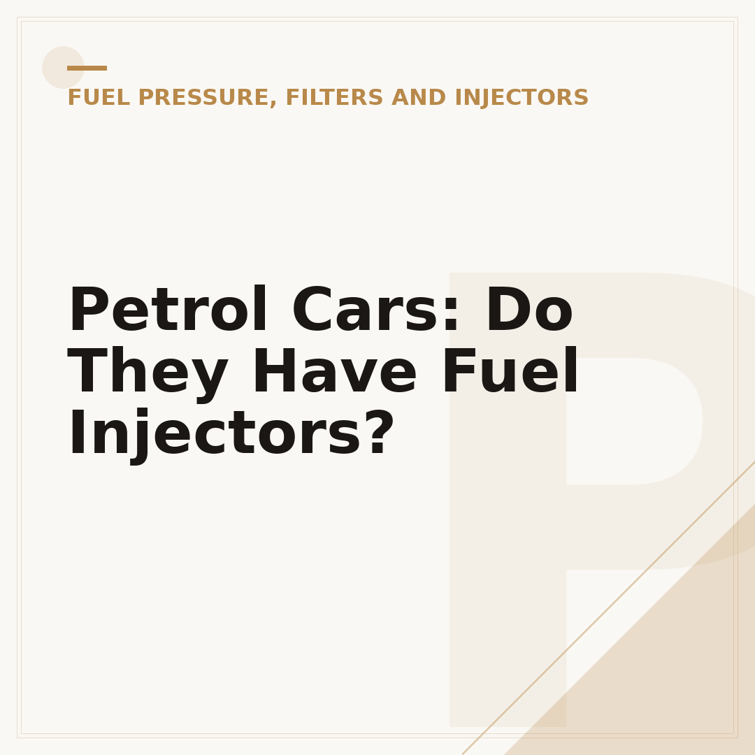Petrol Cars: Do They Have Fuel Injectors?