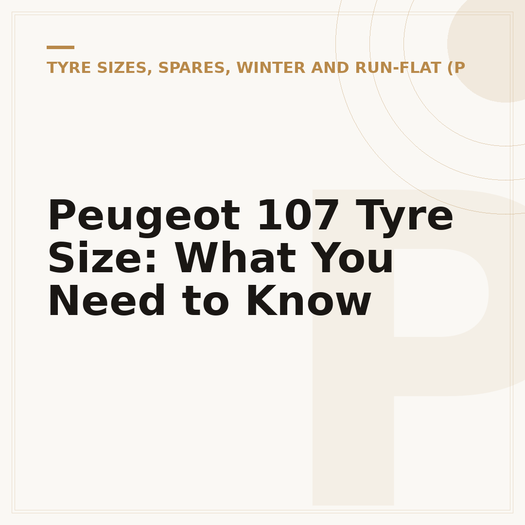 Peugeot 107 Tyre Size: What You Need to Know