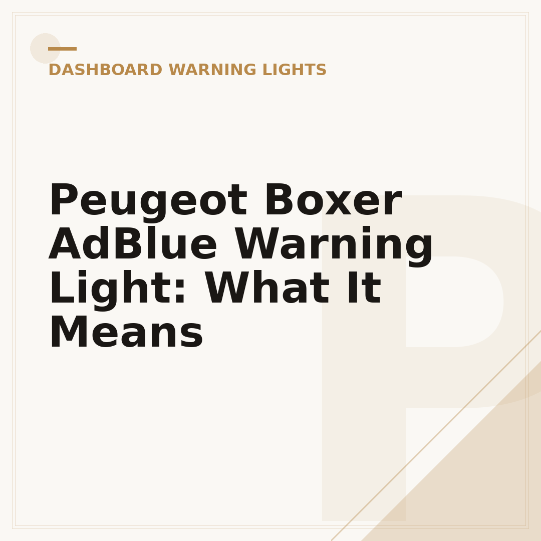 Peugeot Boxer AdBlue Warning Light: What It Means