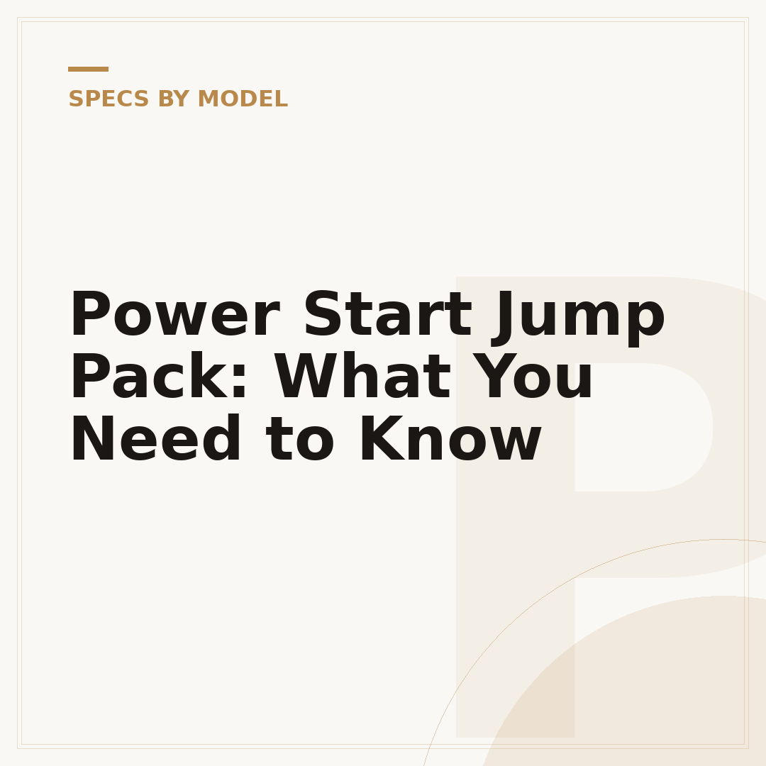 Power Start Jump Pack: What You Need to Know