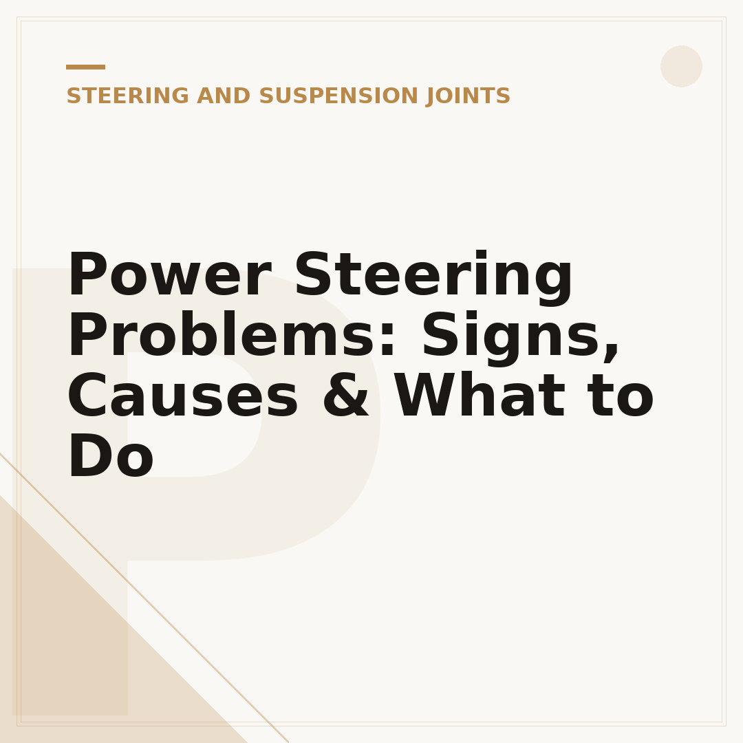 Power Steering Problems: Signs, Causes & What to Do