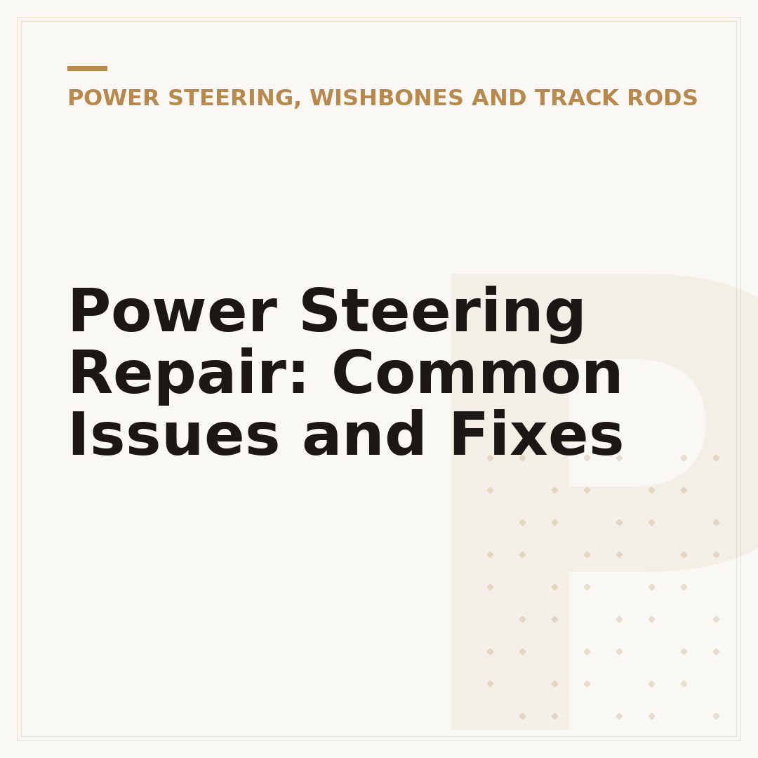Power Steering Repair: Common Issues and Fixes