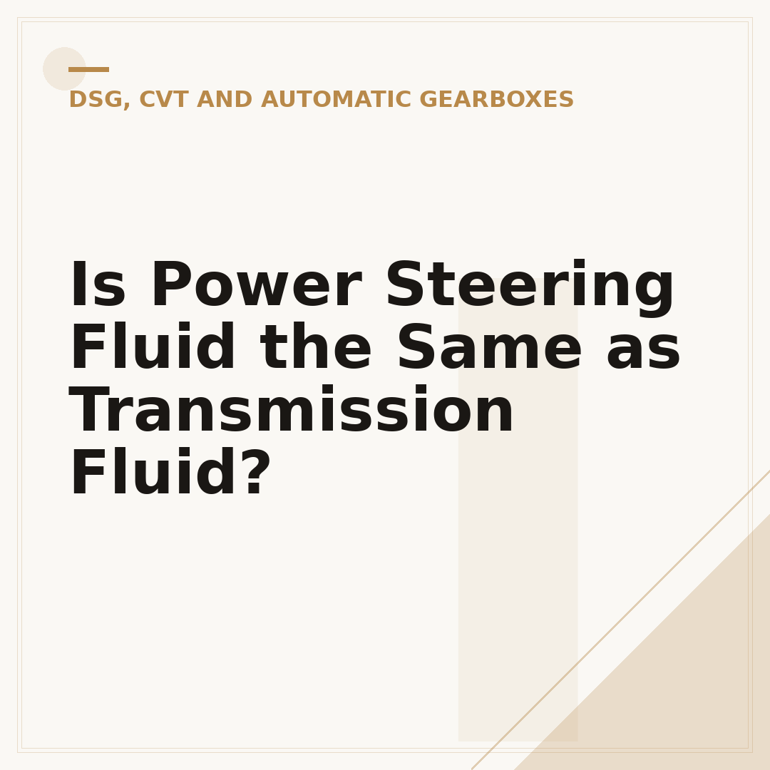 Is Power Steering Fluid the Same as Transmission Fluid?
