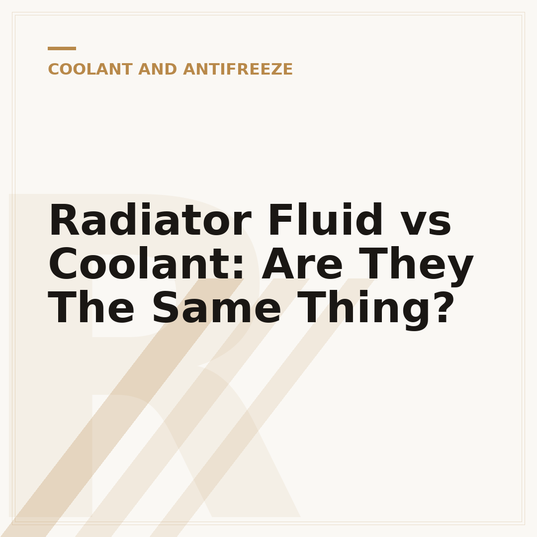 Radiator Fluid vs Coolant: Are They The Same Thing?