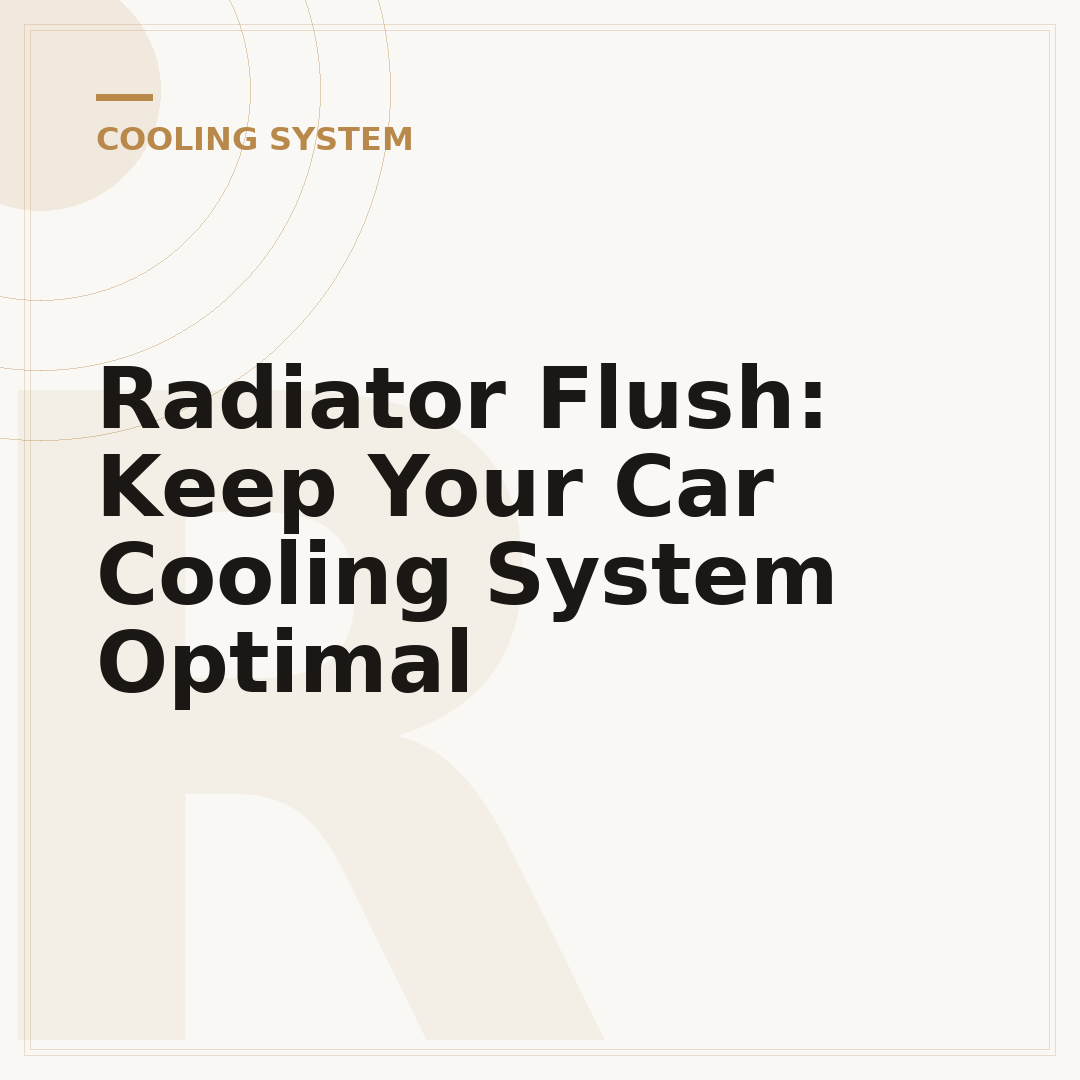 Radiator Flush: Keep Your Car Cooling System Optimal