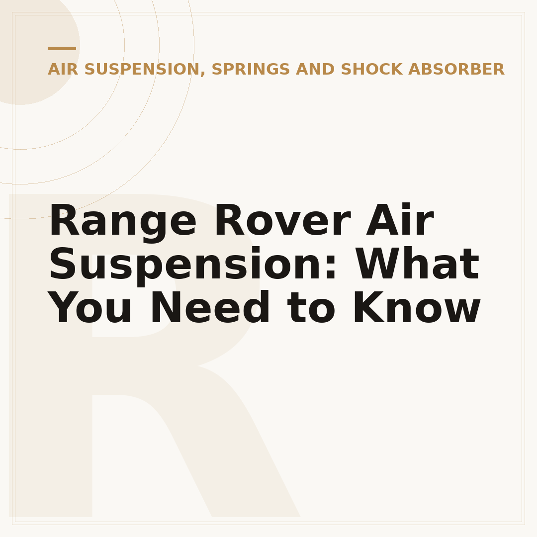 Range Rover Air Suspension: What You Need to Know