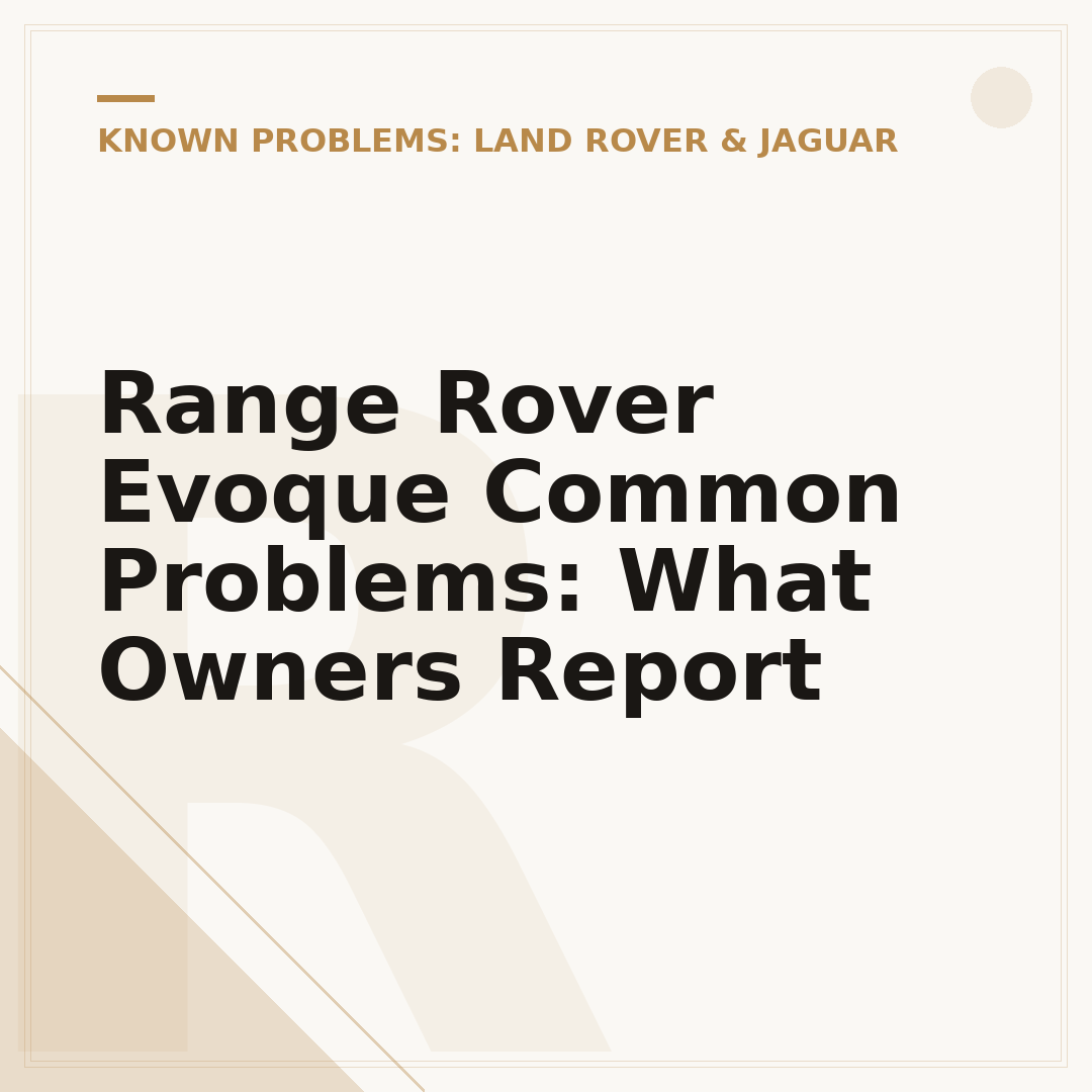 Range Rover Evoque Common Problems: What Owners Report
