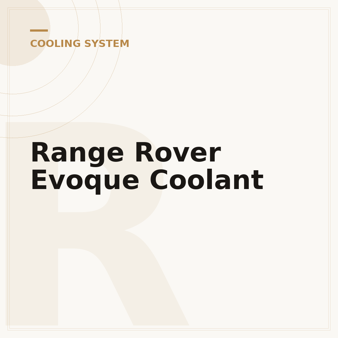 Range Rover Evoque Coolant