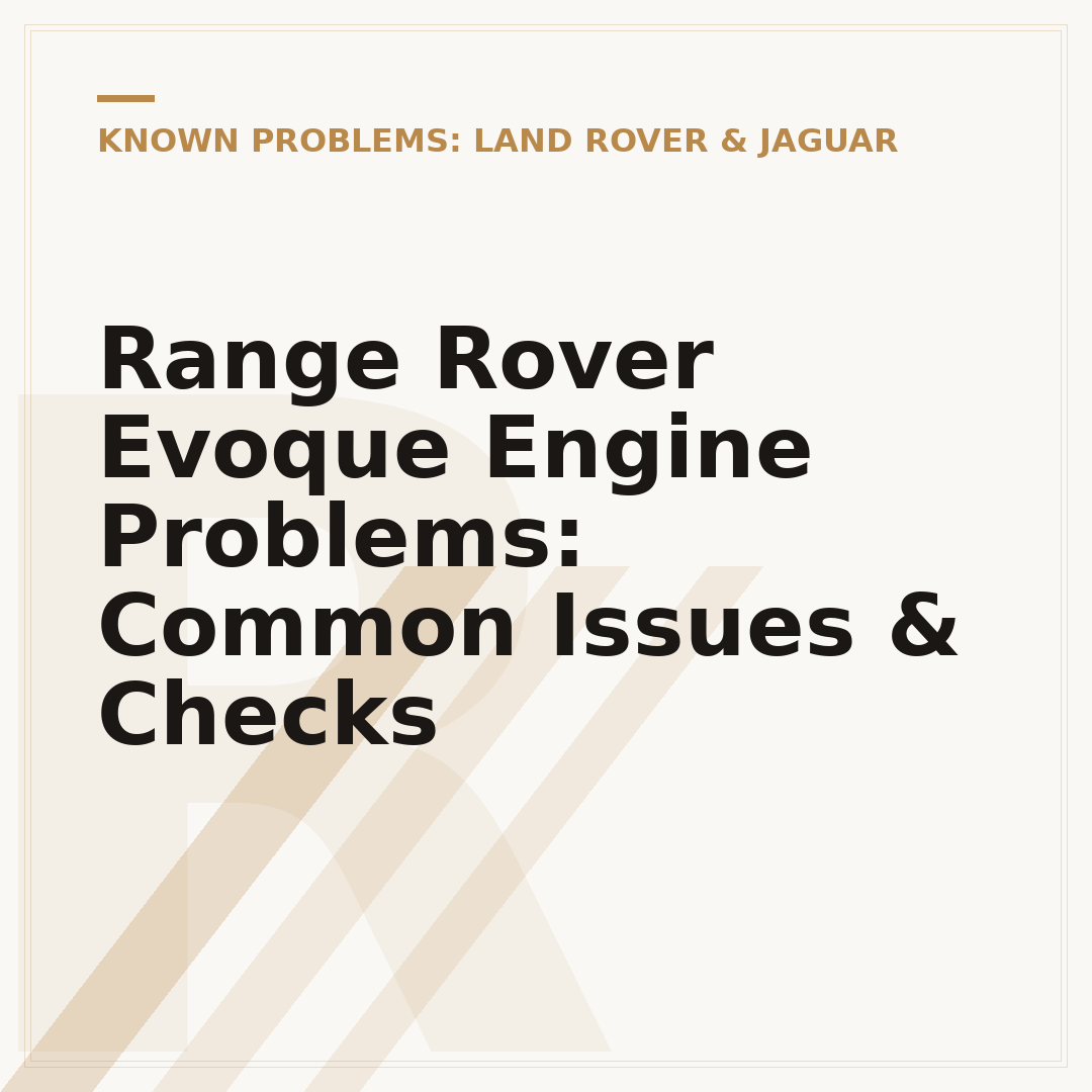 Range Rover Evoque Engine Problems: Common Issues & Checks