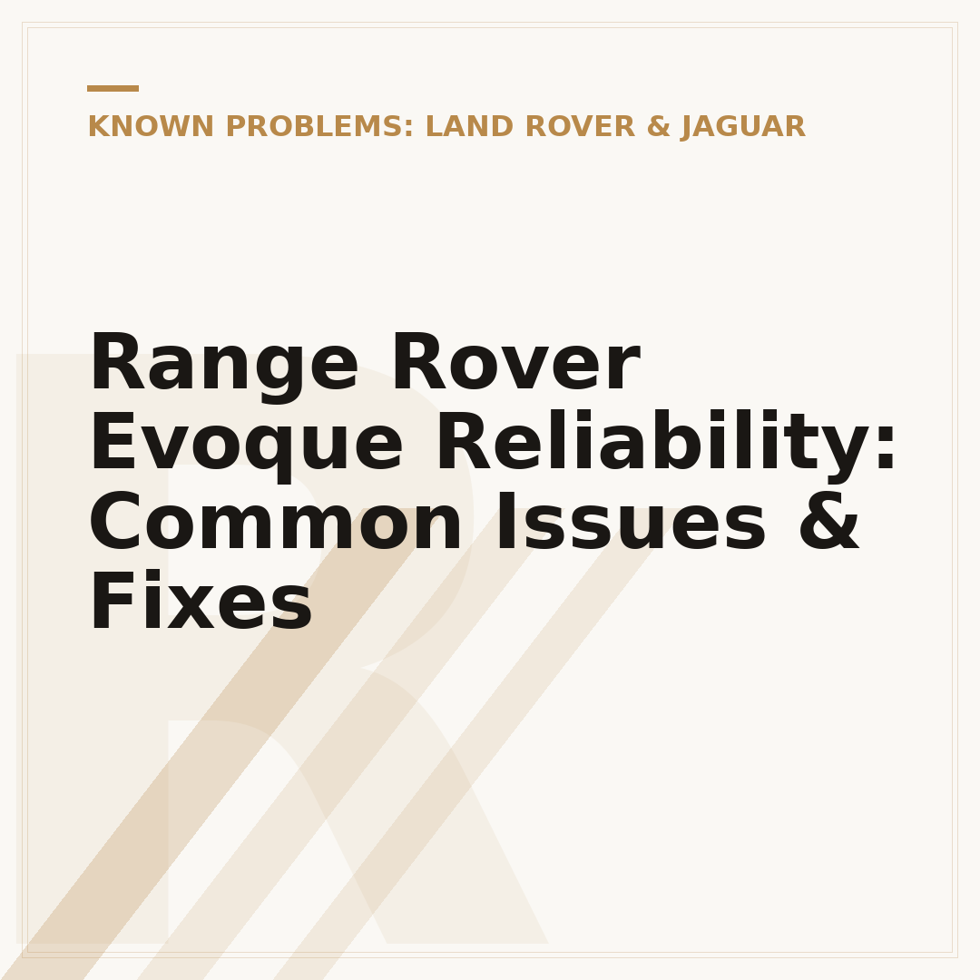 Range Rover Evoque Reliability: Common Issues & Fixes