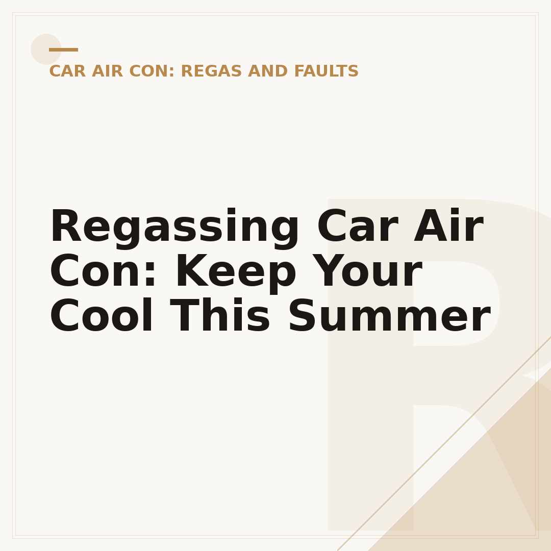 Regassing Car Air Con: Keep Your Cool This Summer