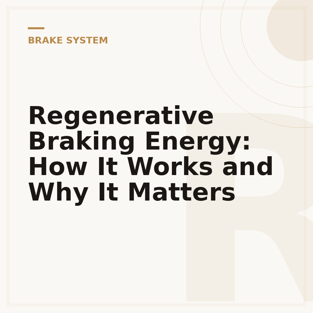 Regenerative Braking Energy: How It Works and Why It Matters