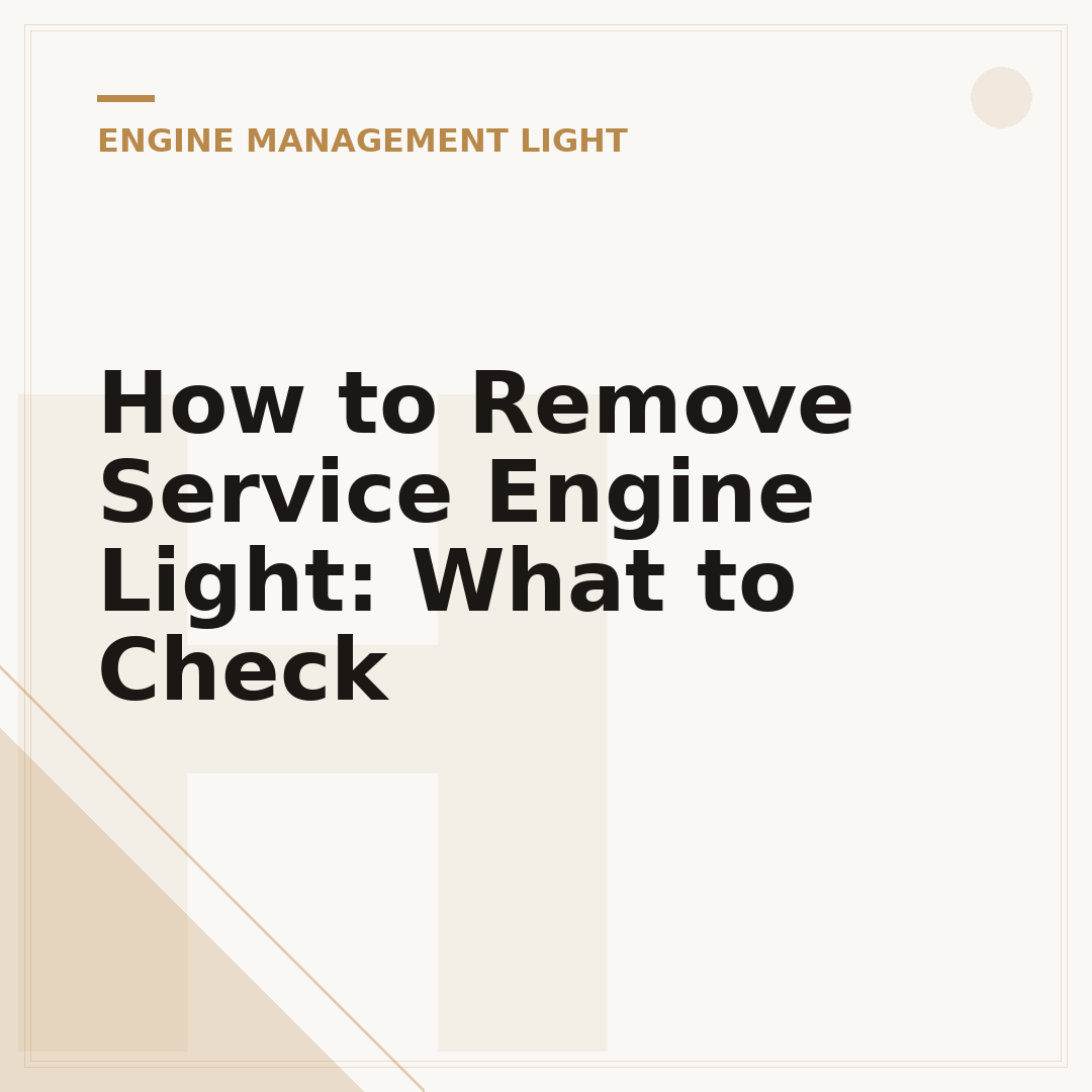 How to Remove Service Engine Light: What to Check