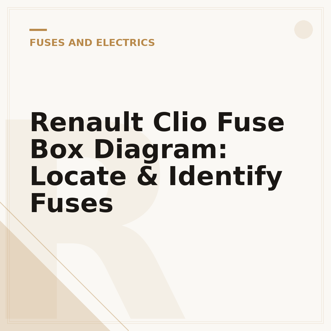 Renault Clio Fuse Box Diagram: Locate & Identify Fuses