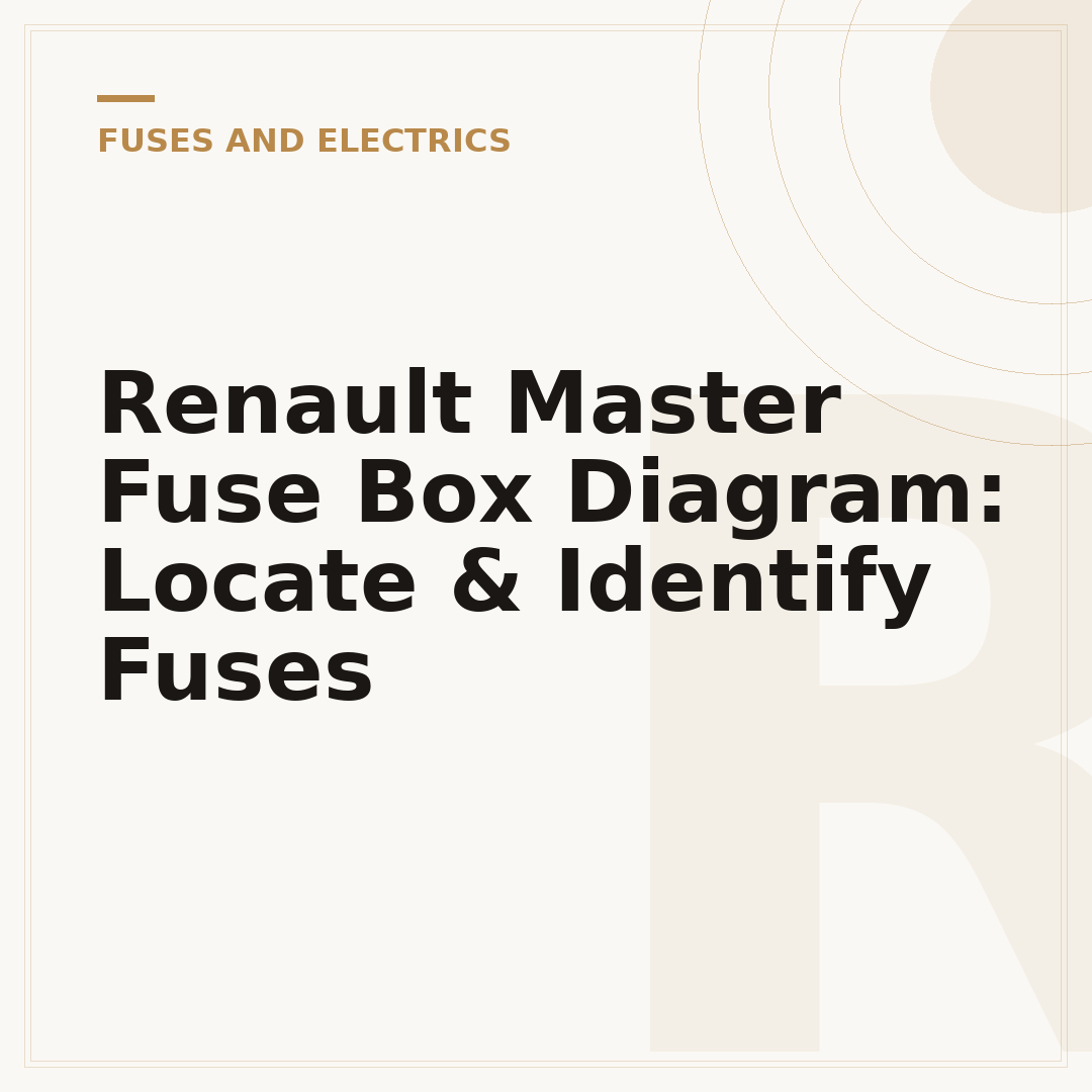 Renault Master Fuse Box Diagram: Locate & Identify Fuses