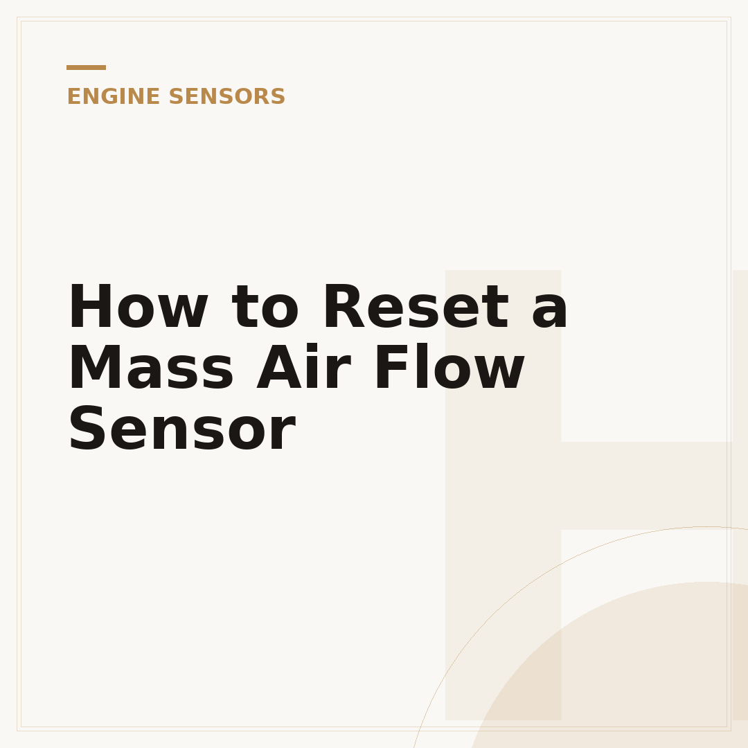 How to Reset a Mass Air Flow Sensor
