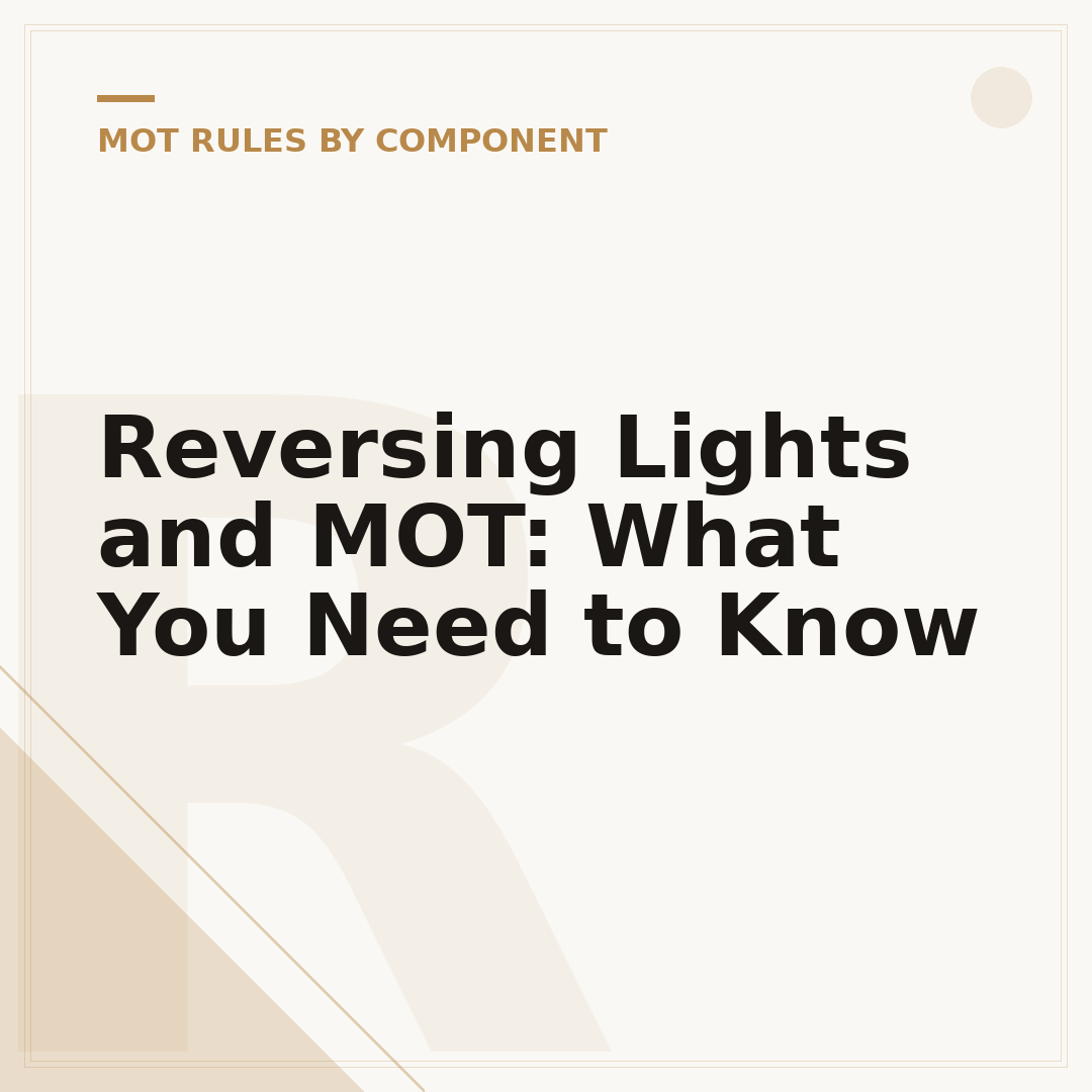 Reversing Lights and MOT: What You Need to Know