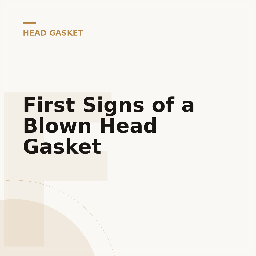 First Signs of a Blown Head Gasket