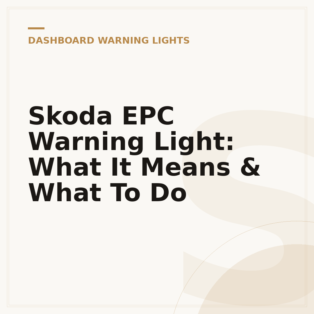 Skoda EPC Warning Light: What It Means & What To Do