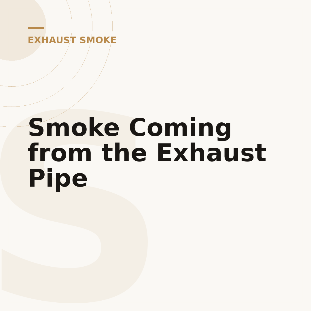 Smoke Coming from the Exhaust Pipe