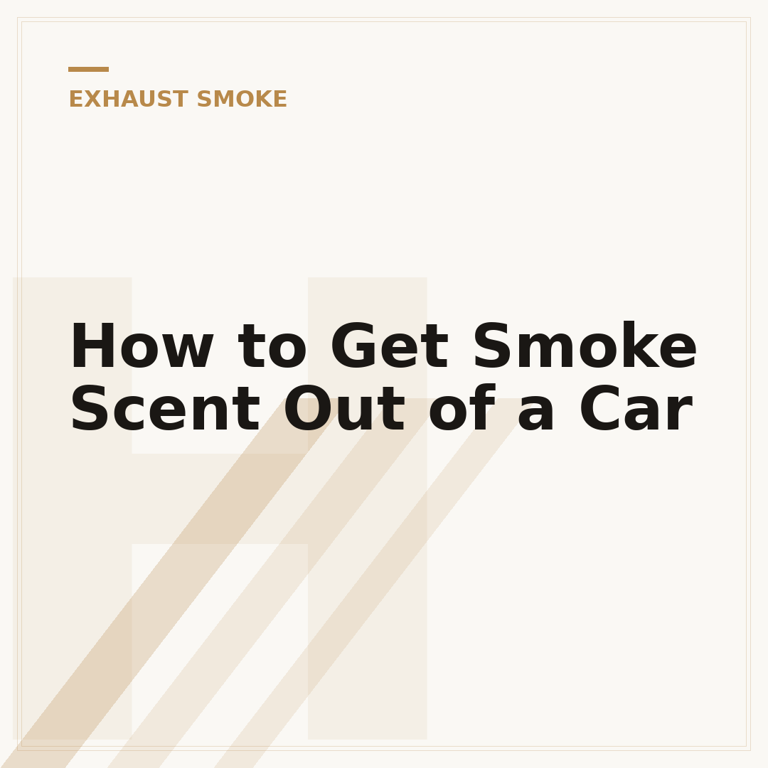 How to Get Smoke Scent Out of a Car