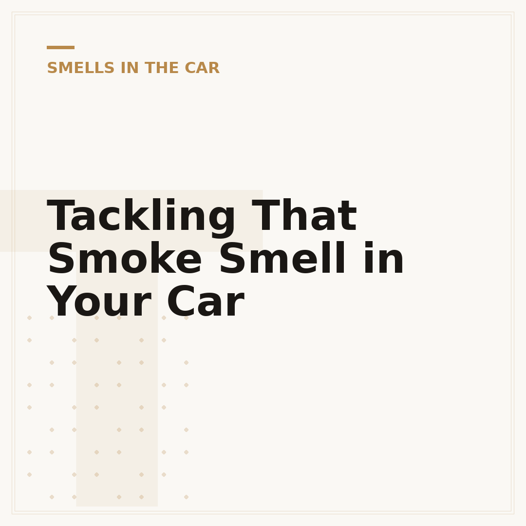 Tackling That Smoke Smell in Your Car
