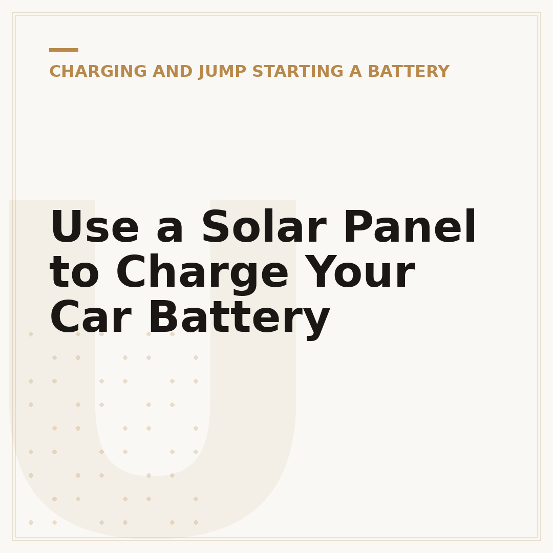 Use a Solar Panel to Charge Your Car Battery