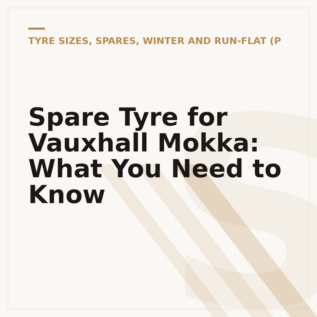 Spare Tyre for Vauxhall Mokka: What You Need to Know