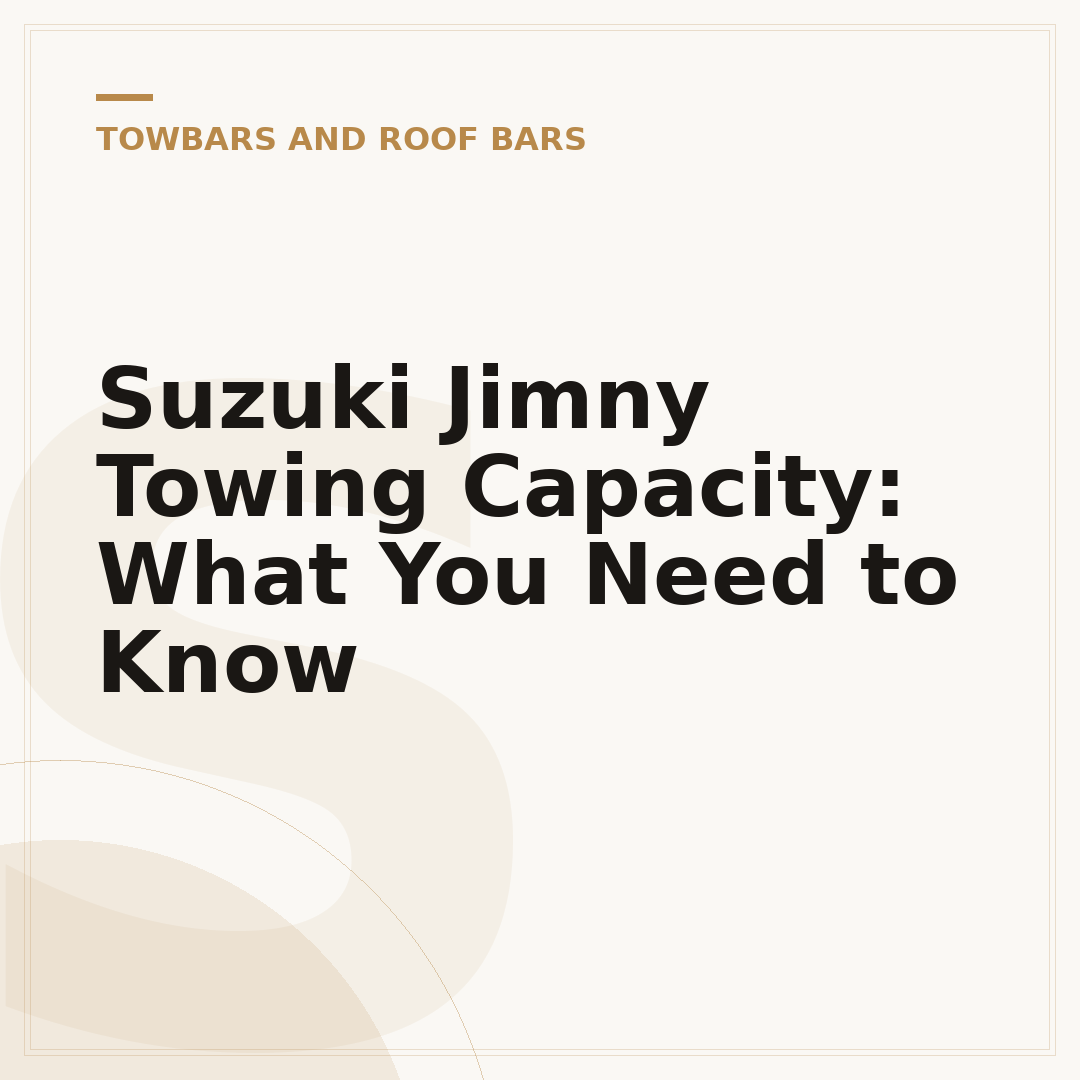 Suzuki Jimny Towing Capacity: What You Need to Know