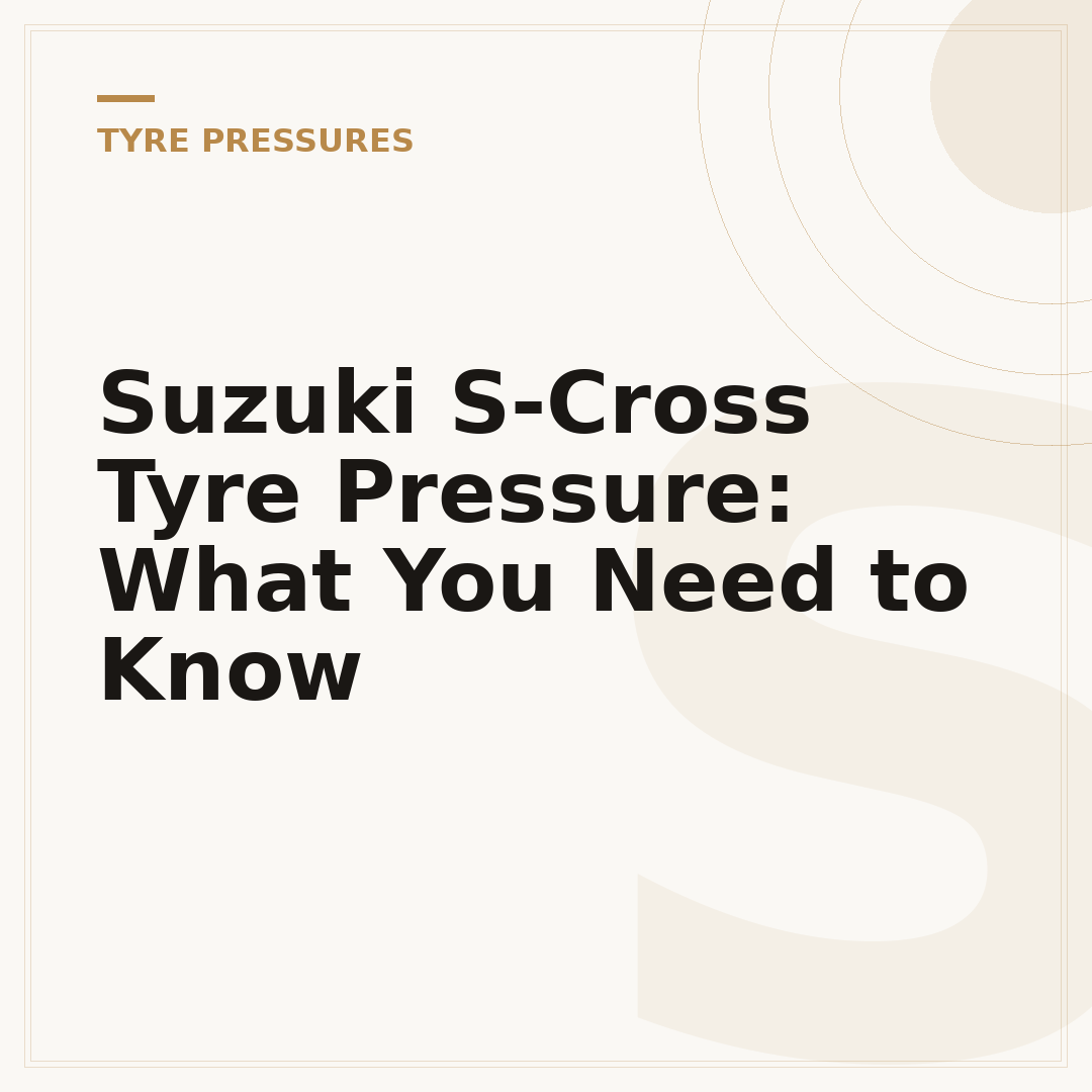 Suzuki S-Cross Tyre Pressure: What You Need to Know