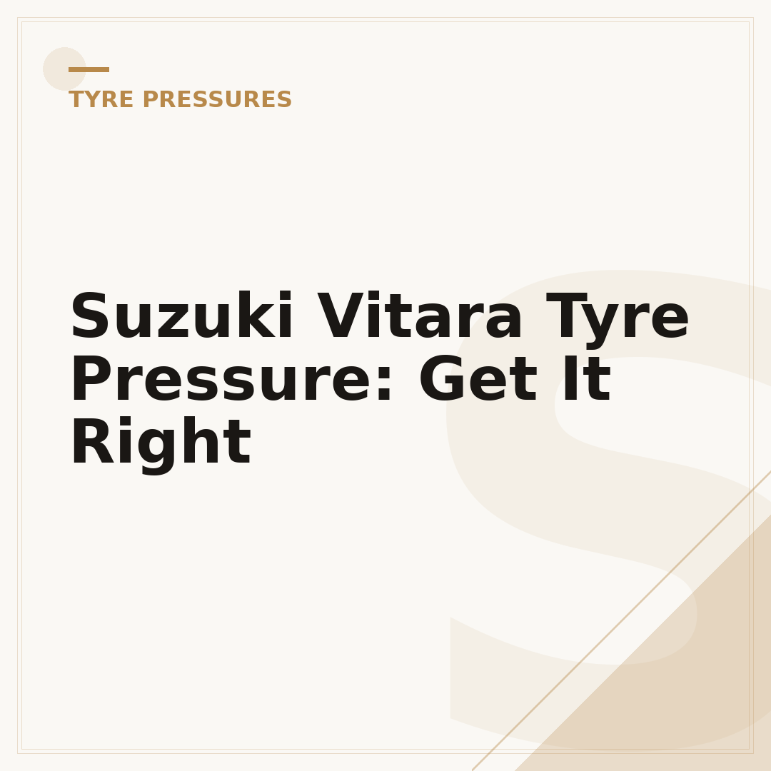 Suzuki Vitara Tyre Pressure: Get It Right