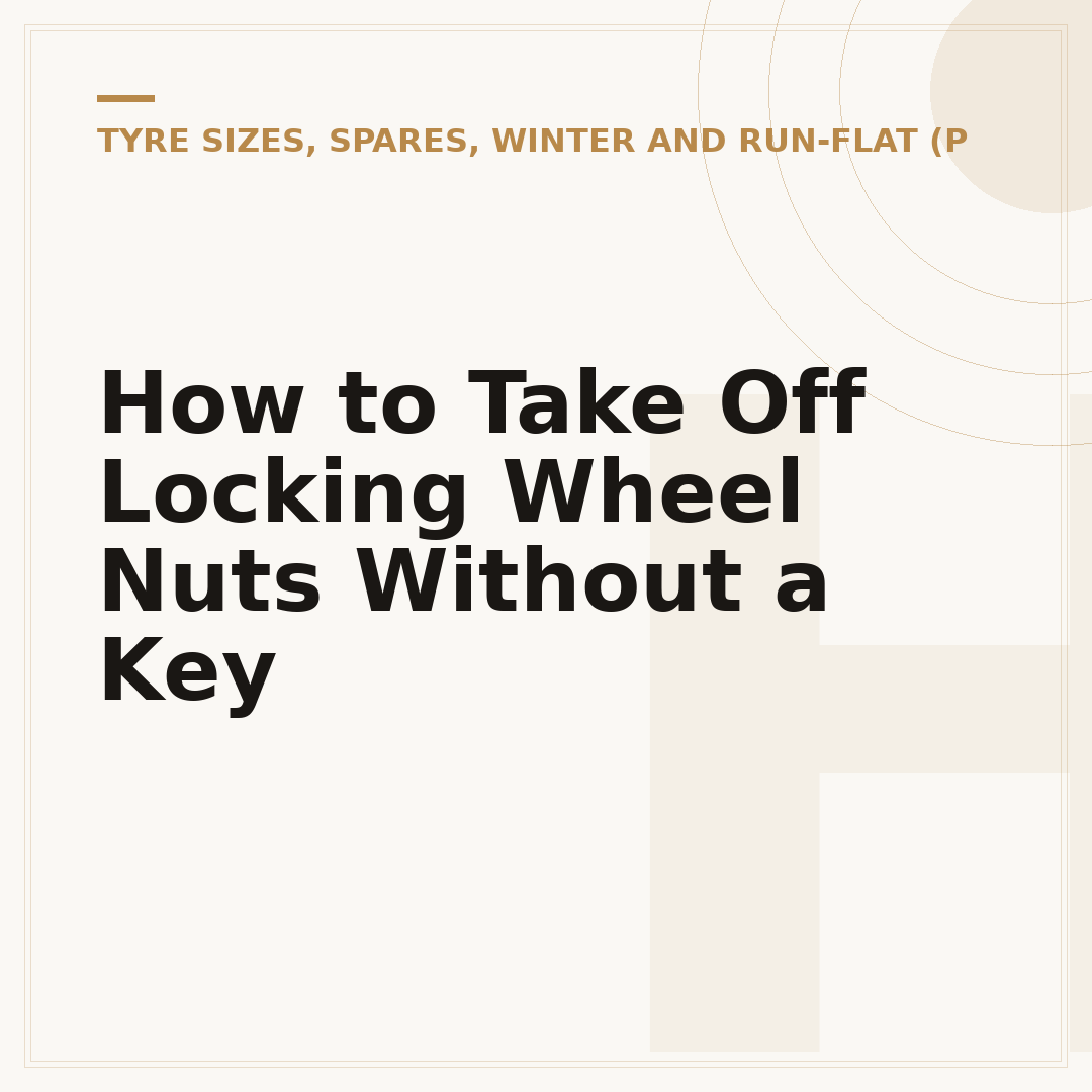How to Take Off Locking Wheel Nuts Without a Key