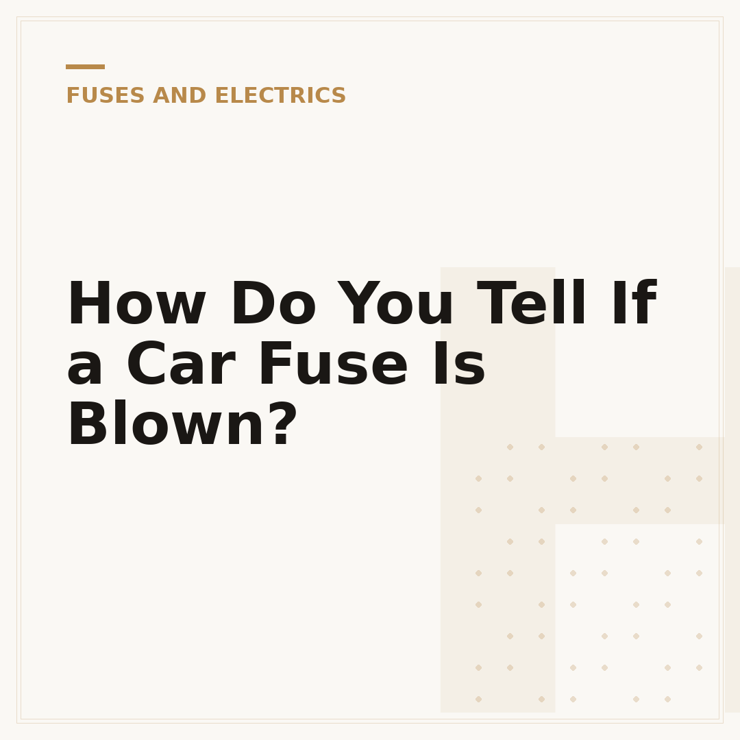 How Do You Tell If a Car Fuse Is Blown?