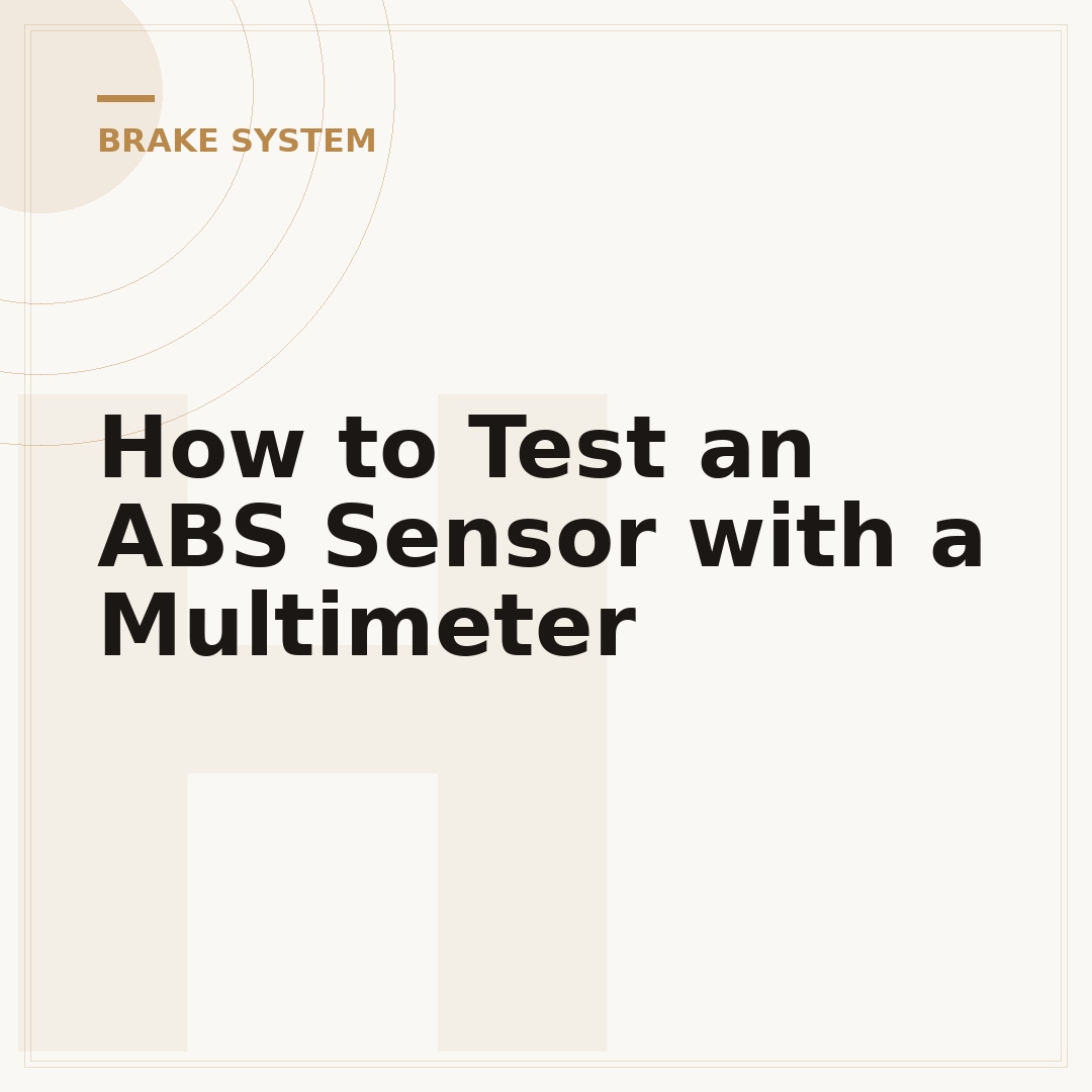 How to Test an ABS Sensor with a Multimeter