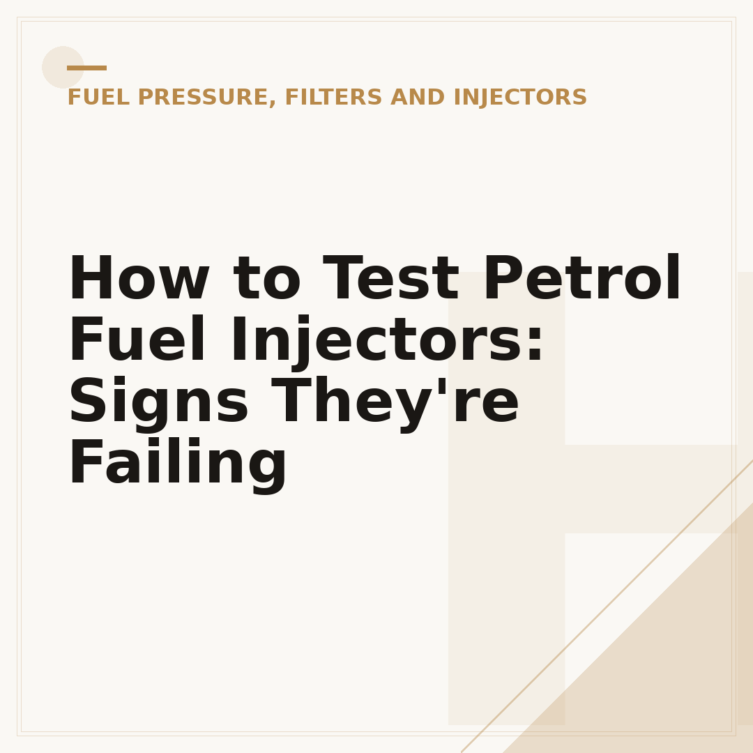 How to Test Petrol Fuel Injectors: Signs They're Failing