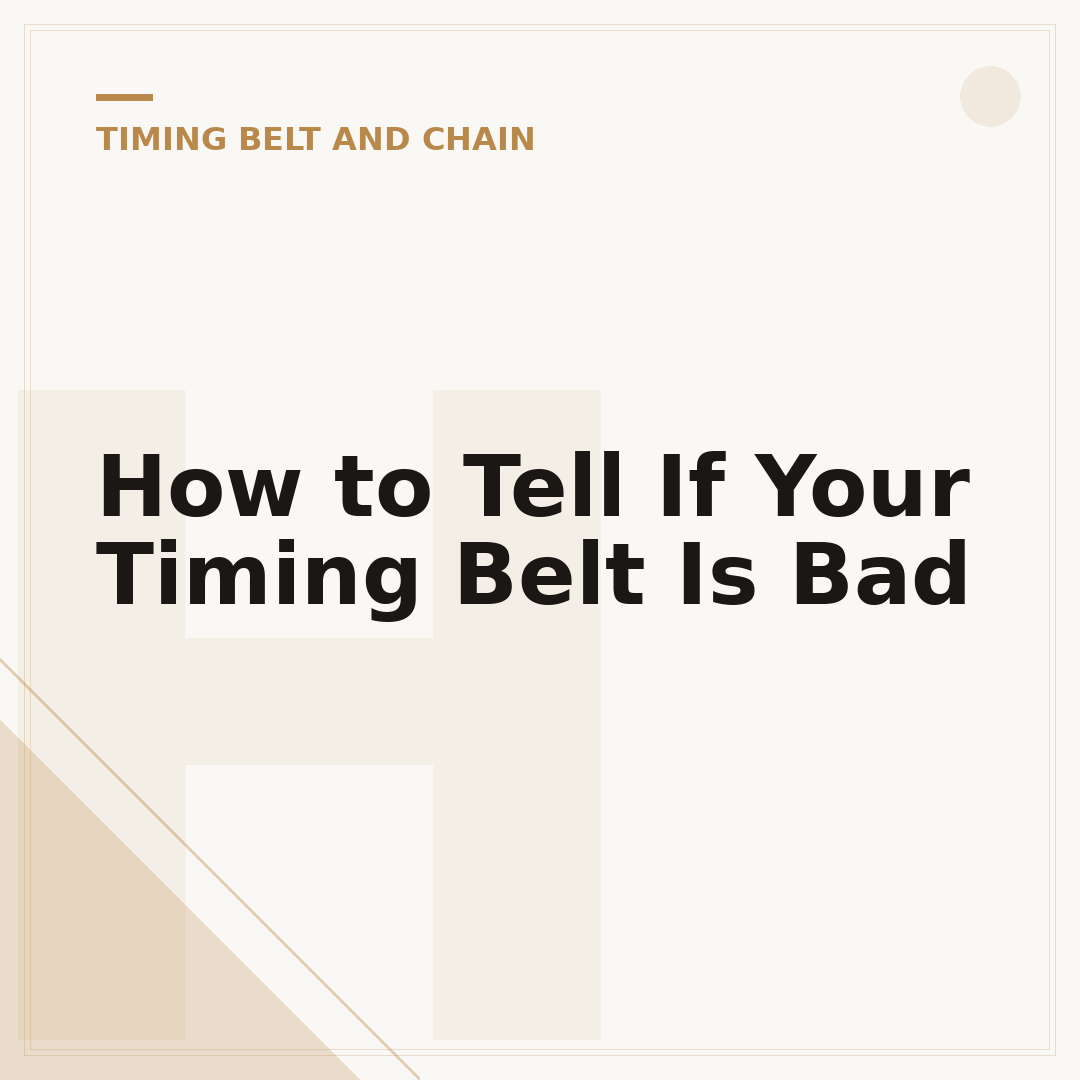 How to Tell If Your Timing Belt Is Bad