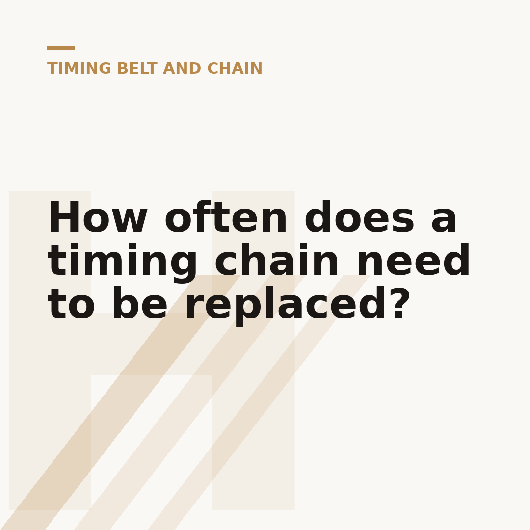 How often does a timing chain need to be replaced?