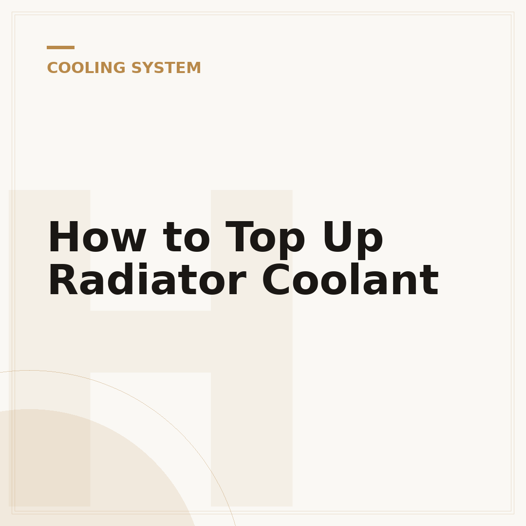 How to Top Up Radiator Coolant