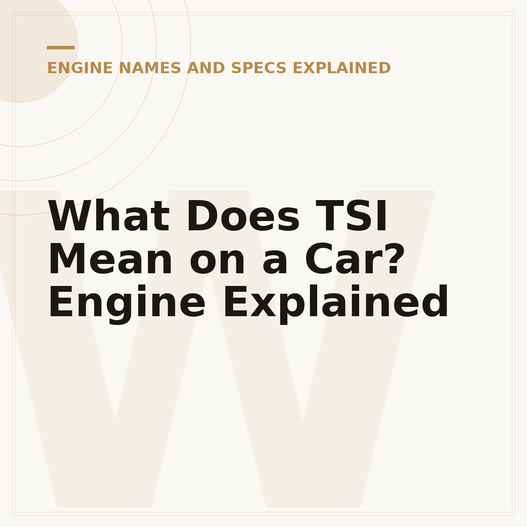 What Does TSI Mean on a Car? Engine Explained
