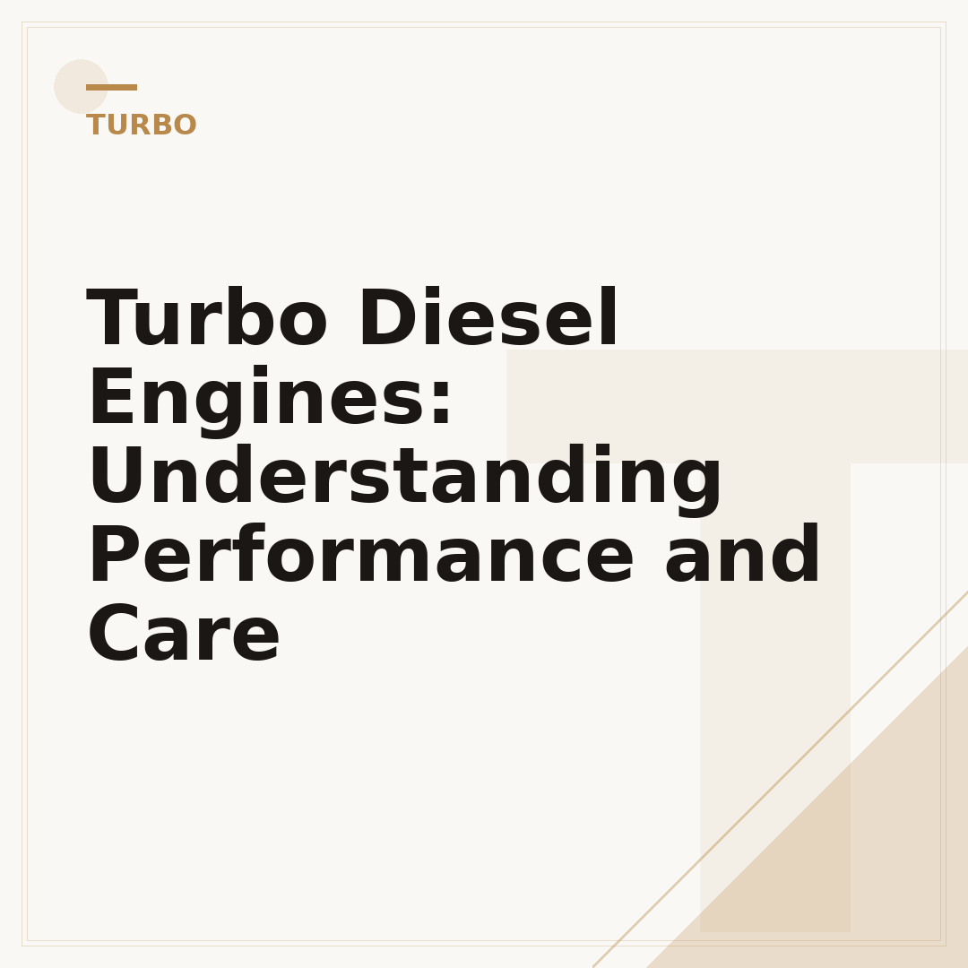 Turbo Diesel Engines: Understanding Performance and Care
