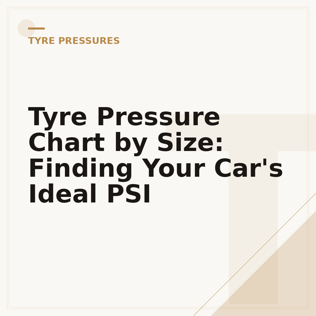 Tyre Pressure Chart by Size: Finding Your Car's Ideal PSI