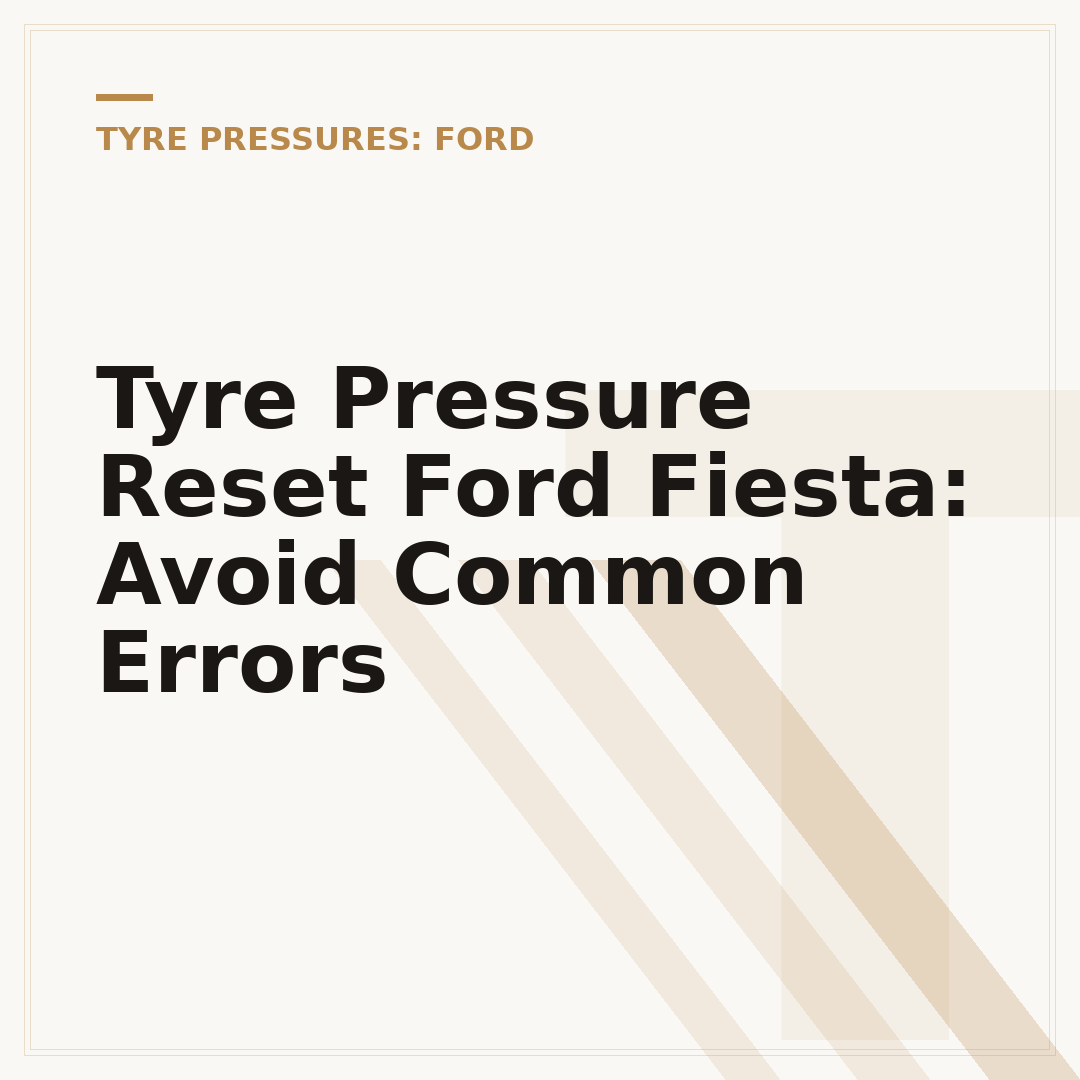 Tyre Pressure Reset Ford Fiesta: Avoid Common Errors