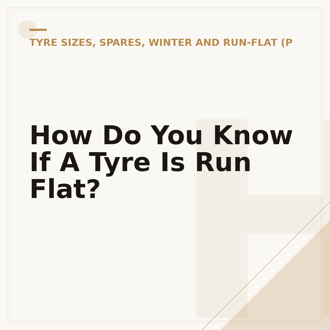 How Do You Know If A Tyre Is Run Flat?