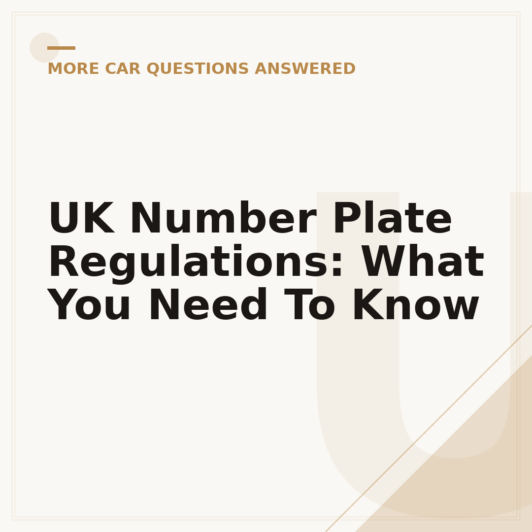 UK Number Plate Regulations: What You Need To Know