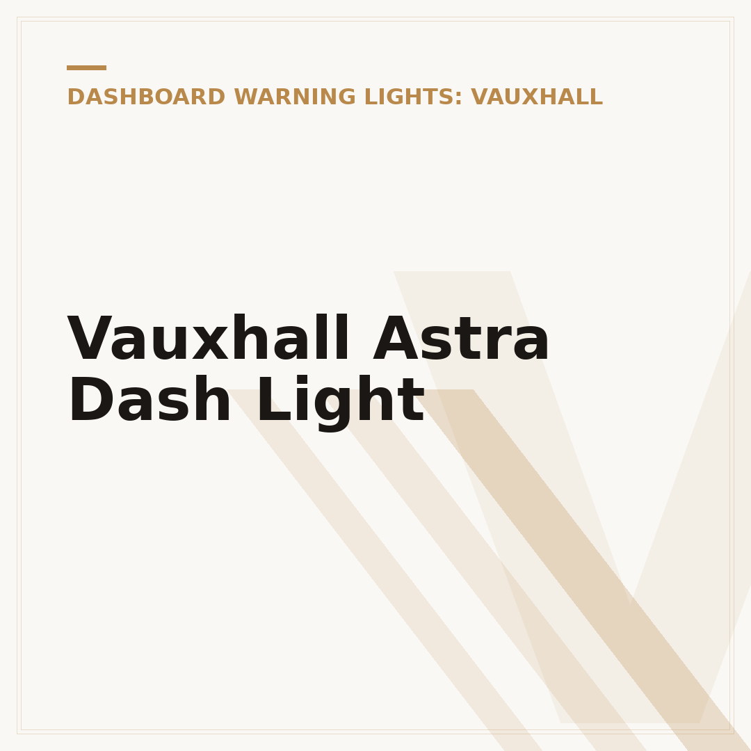 Vauxhall Astra Dash Light