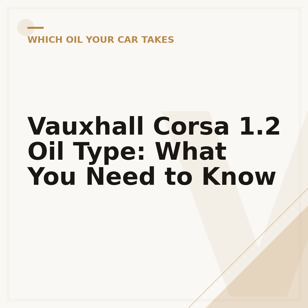 Vauxhall Corsa 1.2 Oil Type: What You Need to Know