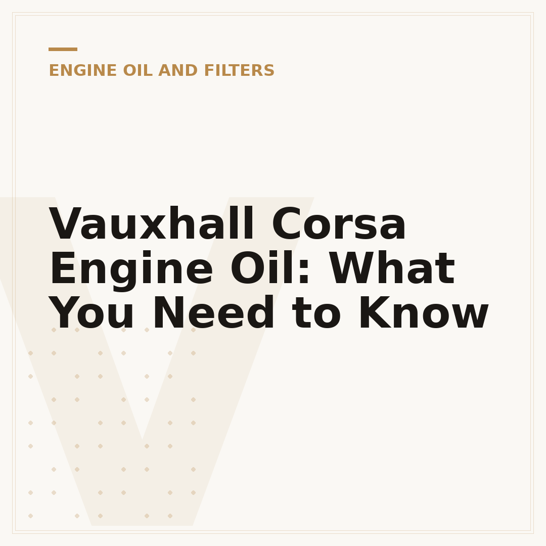 Vauxhall Corsa Engine Oil: What You Need to Know